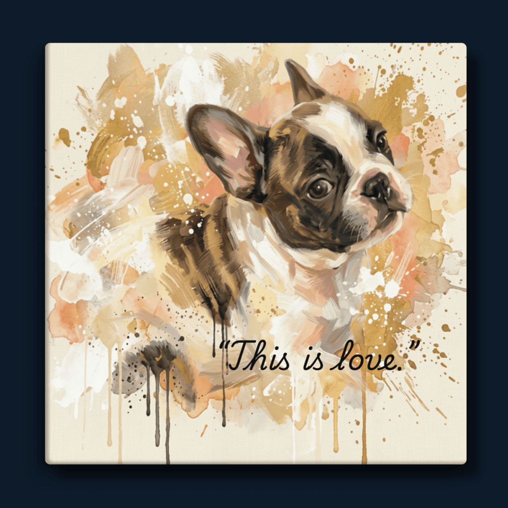 Unconditional — French Bulldog: Canvas Wall Art